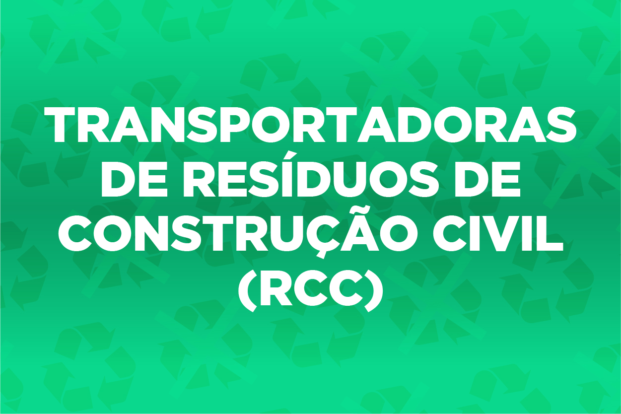 Transportadoras de Resíduos de Construção Civil (RCC)